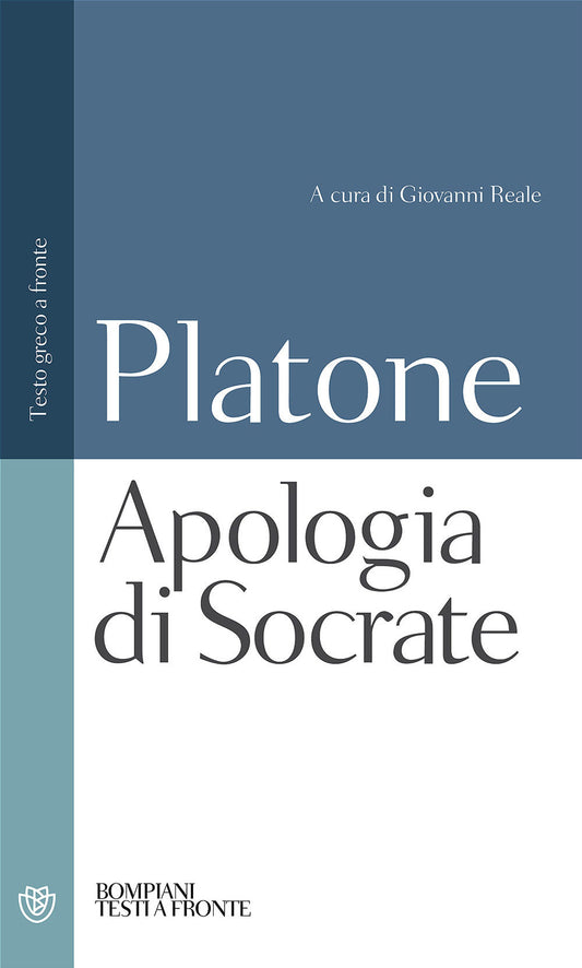 Apologia Di Socrate. Testo Greco A Fronte - Platone; Reale G. (cur.)