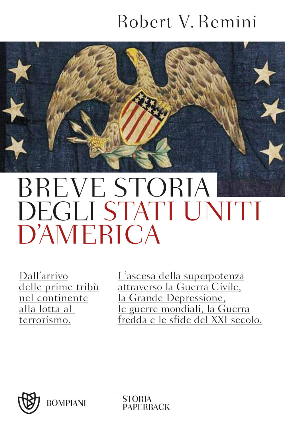 Breve Storia Degli Stati Uniti D'america. Dall'arrivo Delle Prime Tribu' Nel Con - Remini Robert Vincent