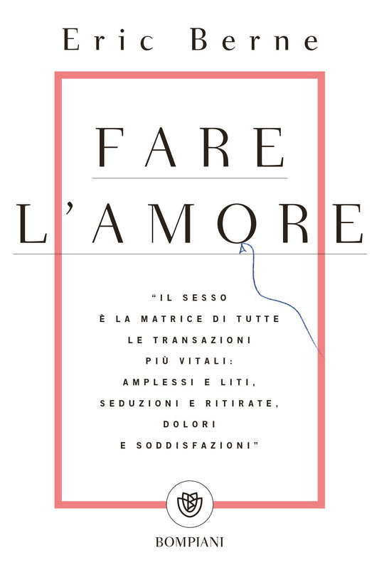 Fare L'amore - Berne Eric