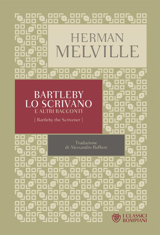 Bartleby Lo Scrivano E Altri Racconti - Melville Herman