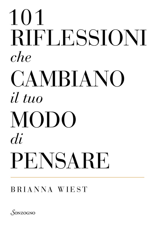 101 Riflessioni Che Cambiano Il Tuo Modo Di Pensare - Wiest Brianna