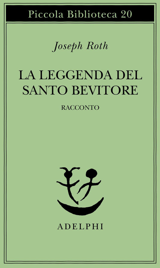 Leggenda Del Santo Bevitore. Racconto (la) - Roth Joseph