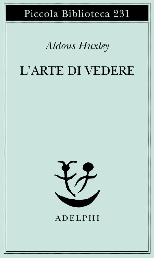 Arte Di Vedere (l') - Huxley Aldous
