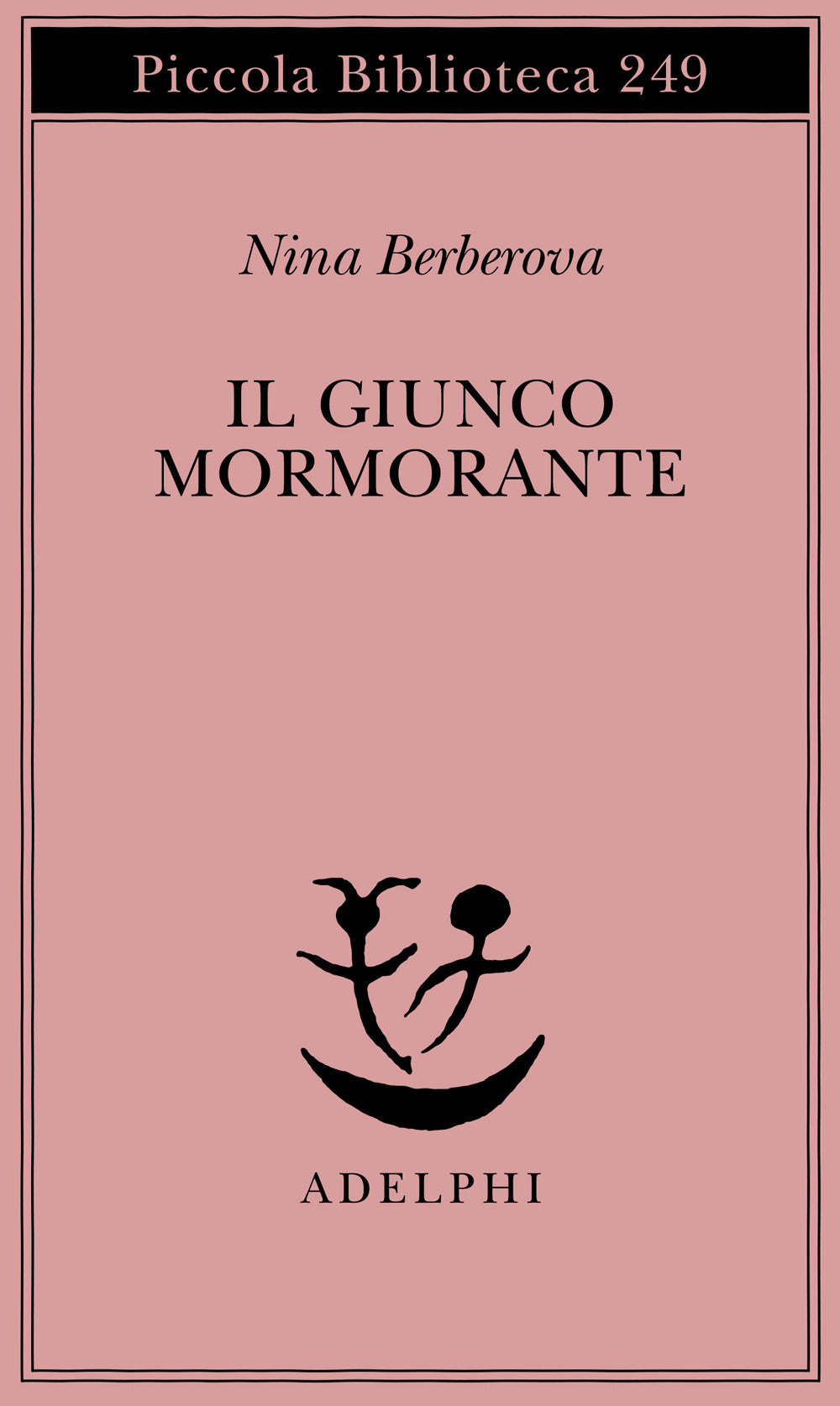 Giunco Mormorante (il) - Berberova Nina