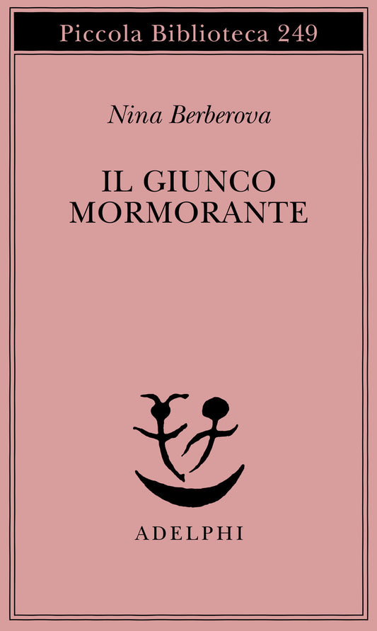 Giunco Mormorante (il) - Berberova Nina