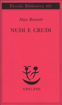 Nudi E Crudi - Bennett Alan