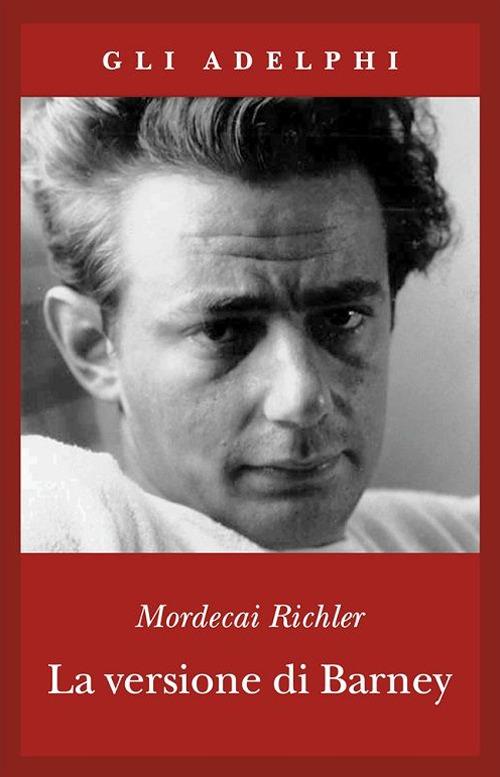 Versione Di Barney (la) - Richler Mordecai