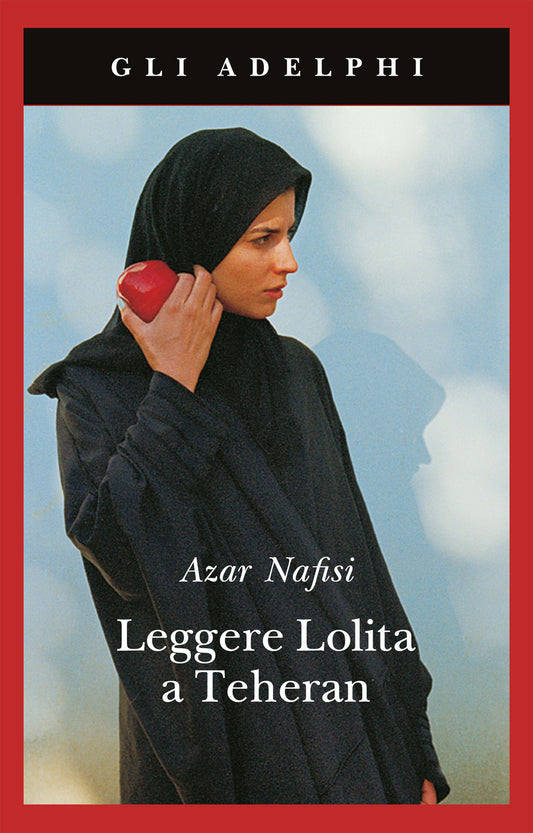 Leggere Lolita A Teheran - Nafisi Azar