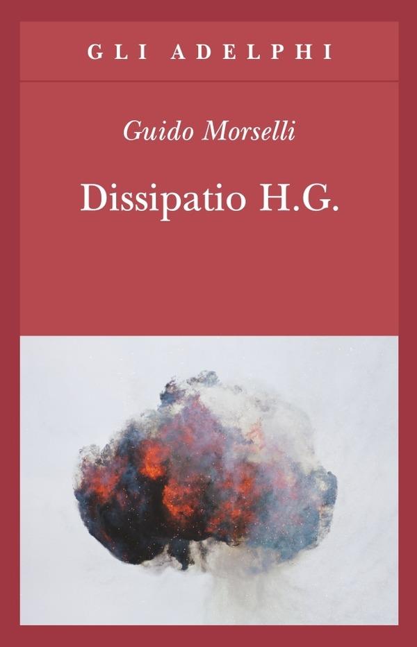 Dissipatio H. G. - Morselli Guido