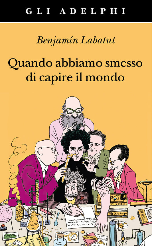 Quando Abbiamo Smesso Di Capire Il Mondo - Labatut Benjamin