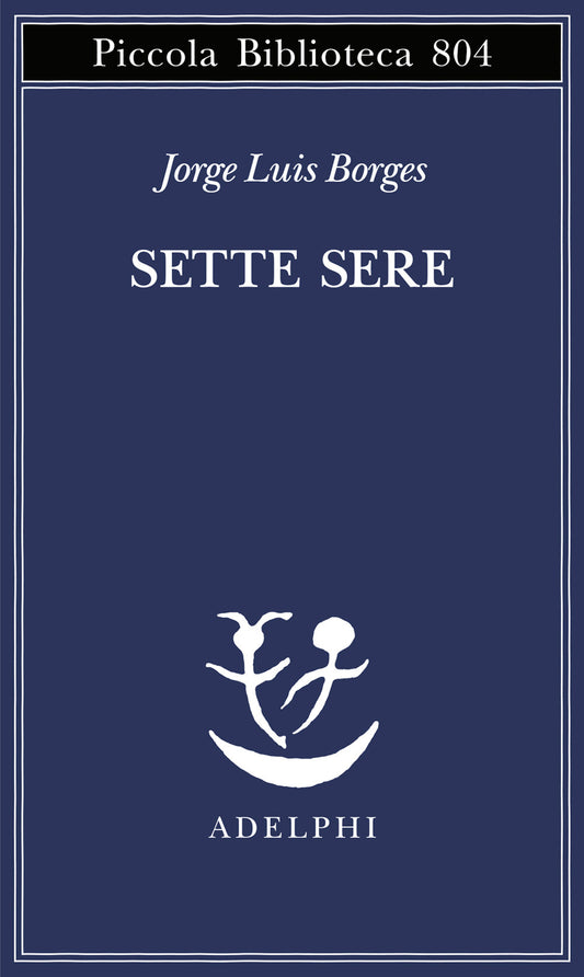 Sette Sere - Borges Jorge L.; Scarano T. (cur.)