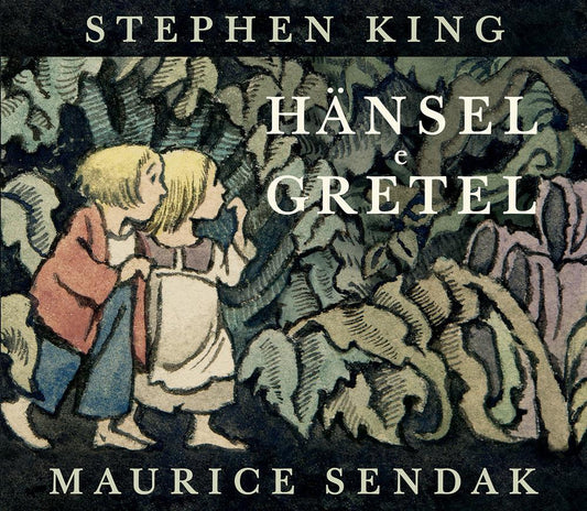 Hansel E Gretel. Ediz. Illustrata - King Stephen