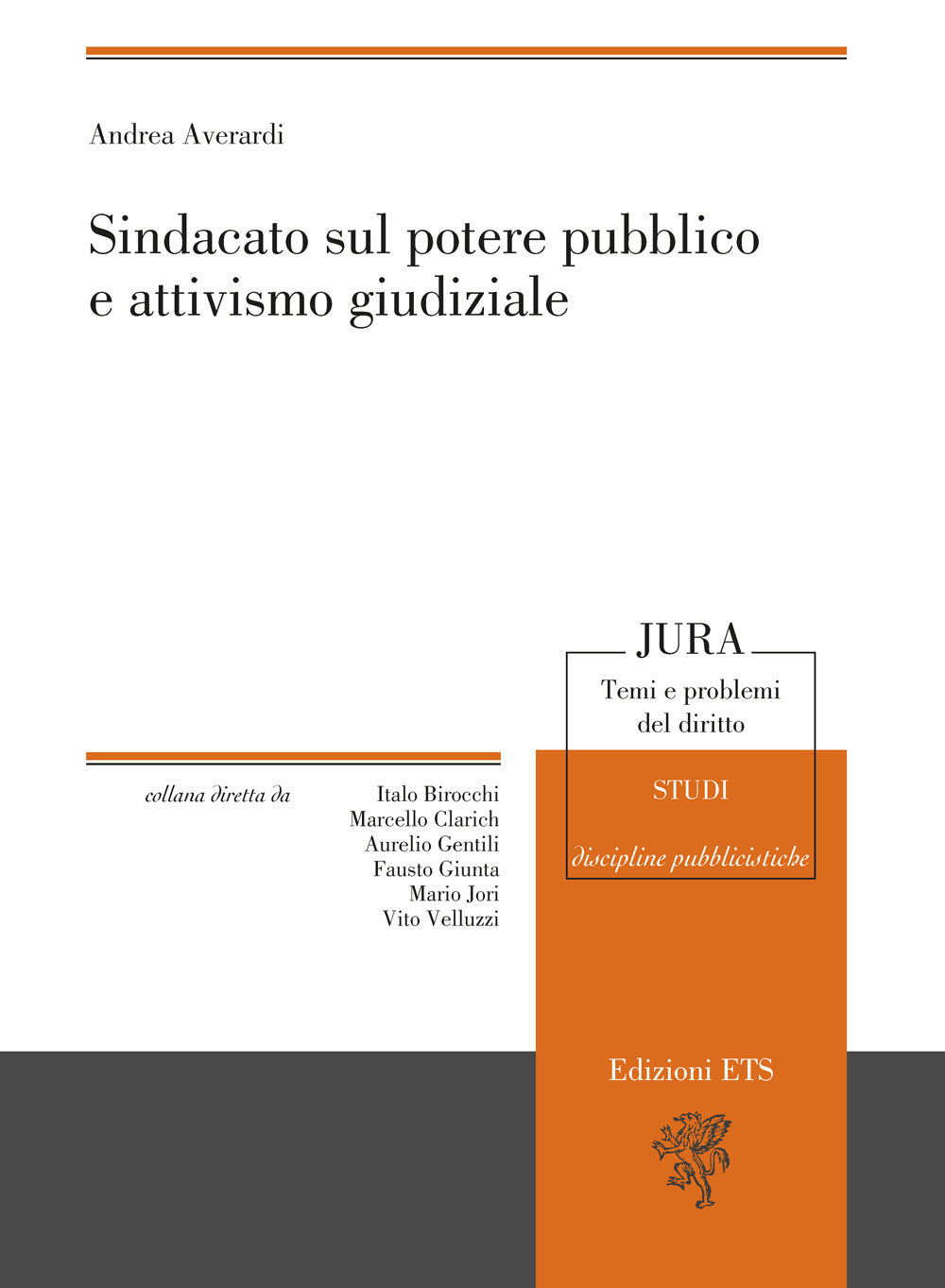 Sindacato Sul Potere Pubblico e Attivismo Giudiziale - Averardi, Andrea