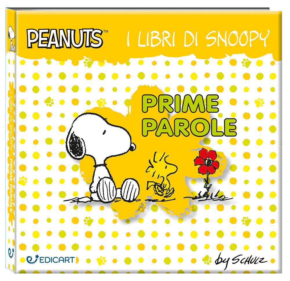 Prime Parole. I Libri Di Snoopy. Peanuts - Schulz, Charles M.
