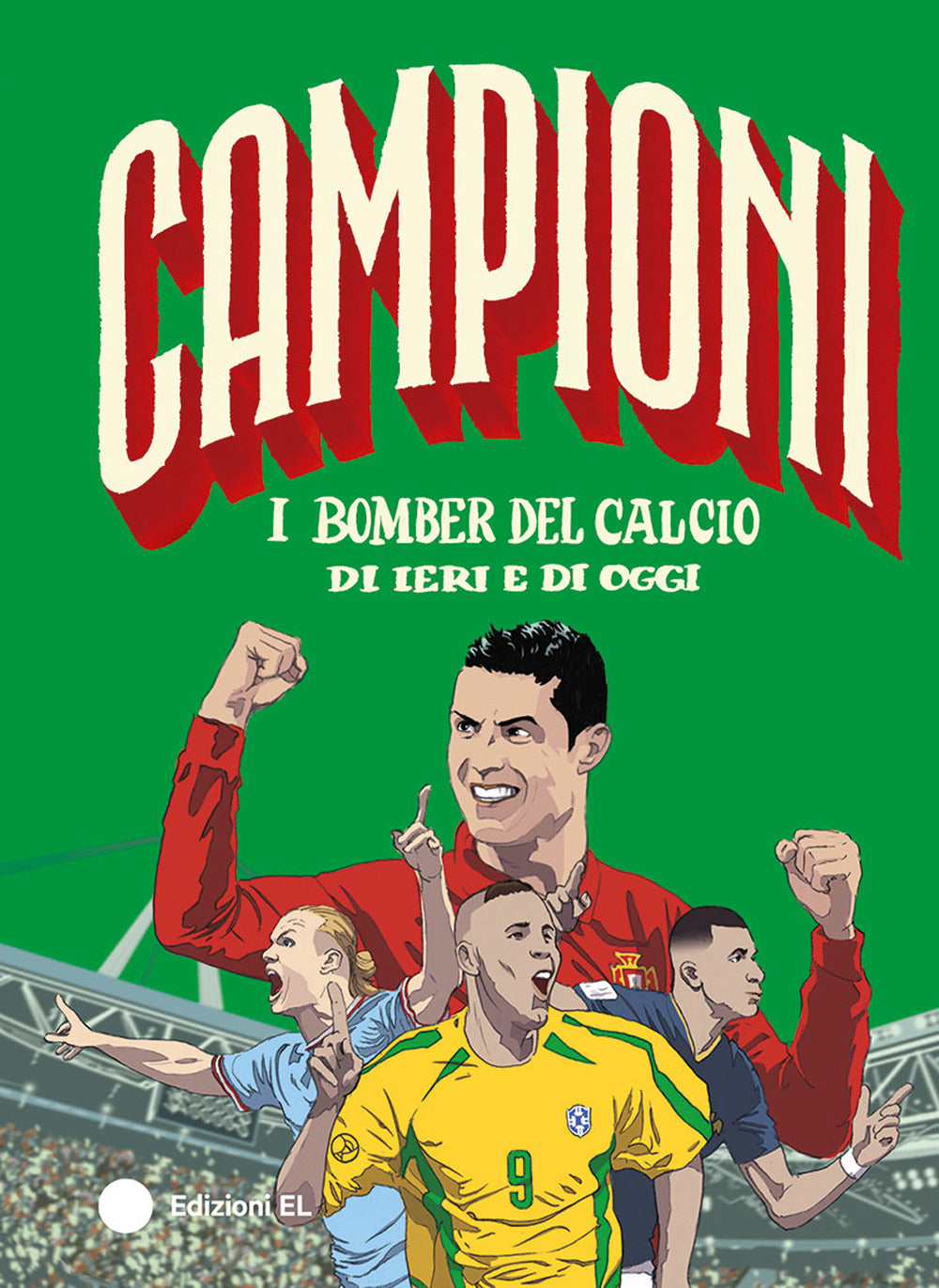 Bomber Del Calcio Di Ieri E Di Oggi. Ediz. A Colori (i) - Bratti Roberto