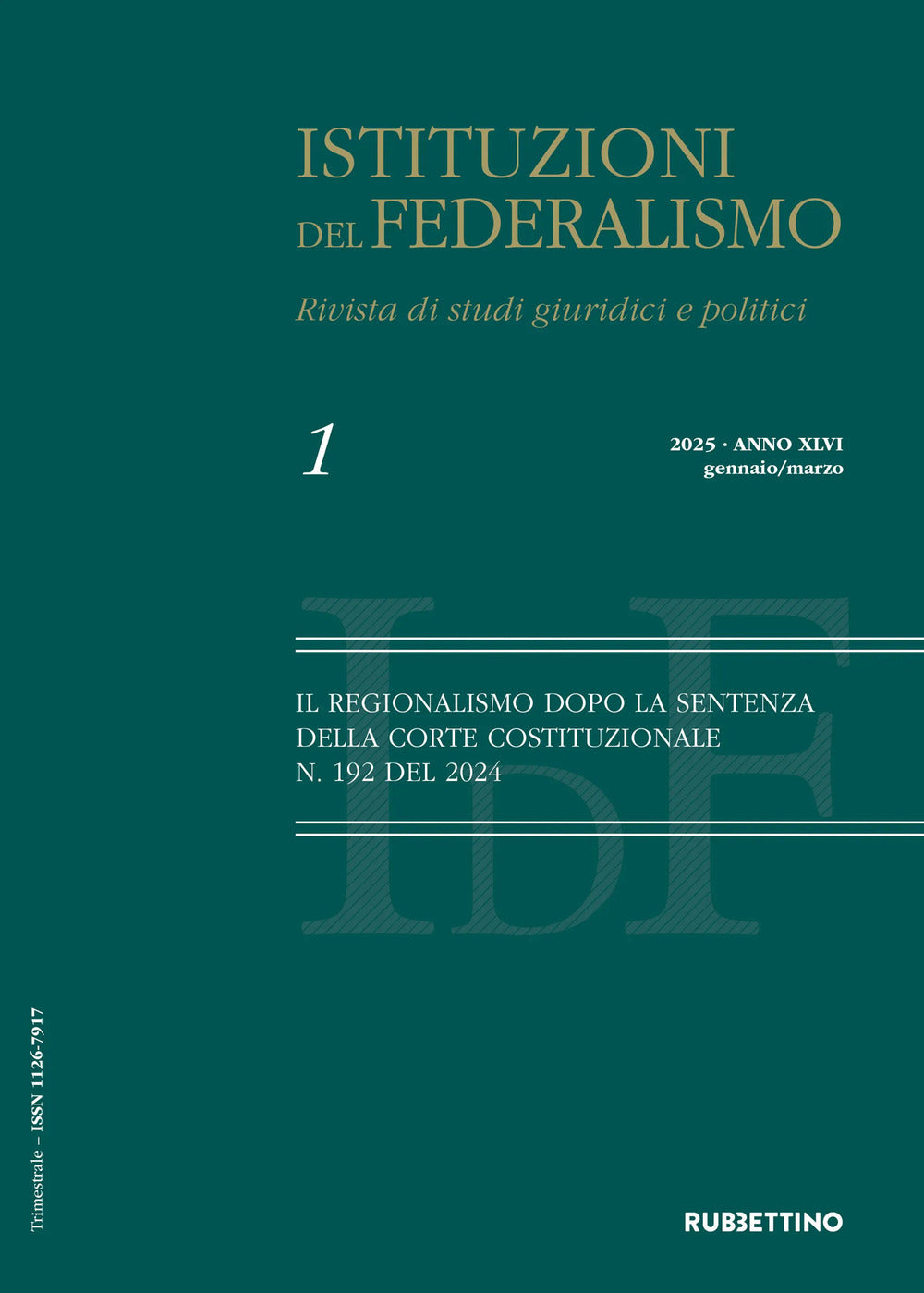 Istituzioni Del Federalismo. Rivista Di Studi Giuridici e Politici. Vol. 1: Gennaio-marzo -