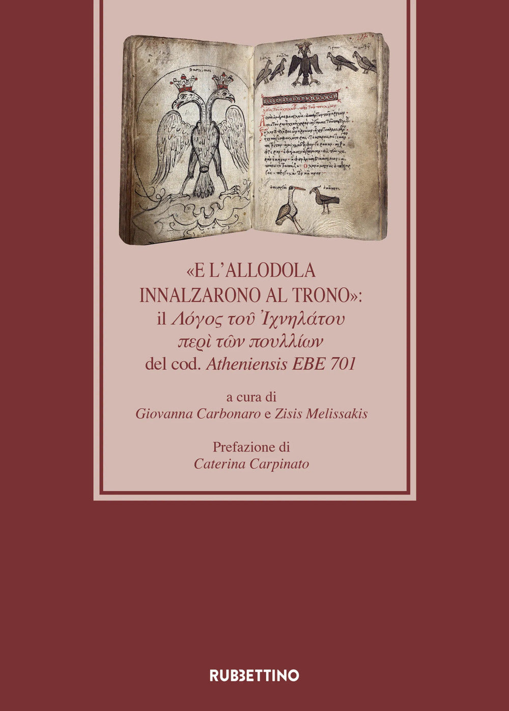 ''e L'allodola Innalzarono Al Trono'': Il Λόγος Τοῦ Ἰχνηλάτου Περὶ Τῶν Πουλλίων Del Cod. Atheniensis Ebe 701 -