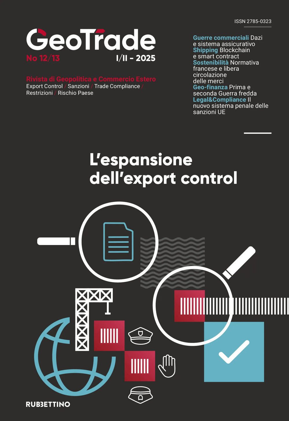 Geotrade. Rivista Di Geopolitica e Commercio Estero. Vol. 12-13: L' Espansione Dell'export Control -