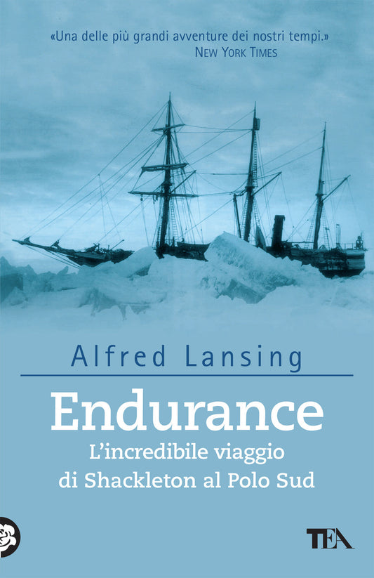 Endurance. L'incredibile Viaggio Di Shackleton Al Polo Sud - Lansing Alfred