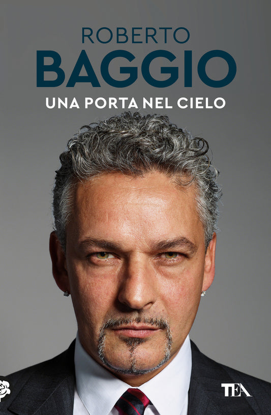 Porta Nel Cielo. Un'autobiografia (una) - Baggio Roberto
