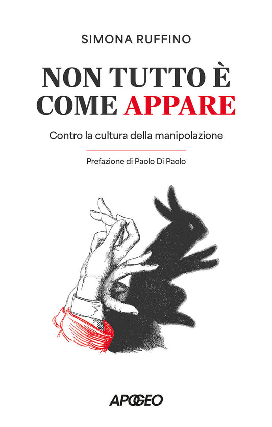 Non Tutto E' Come Appare. Contro La Cultura Della Manipolazione - Ruffino Simona