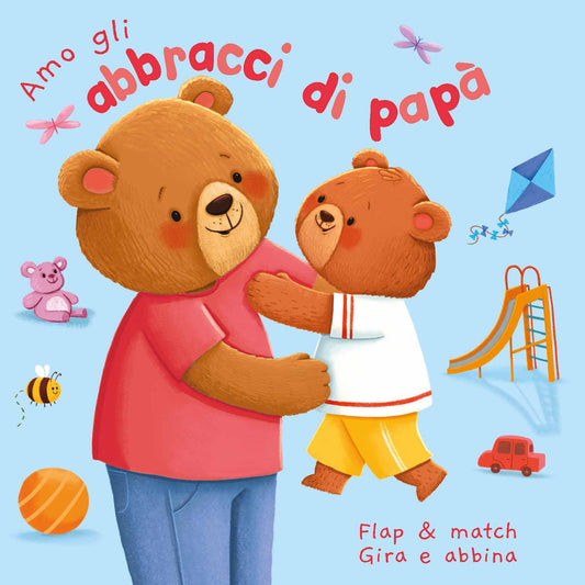 Amo Gli Abbracci Di Papa'. Ediz. A Colori -