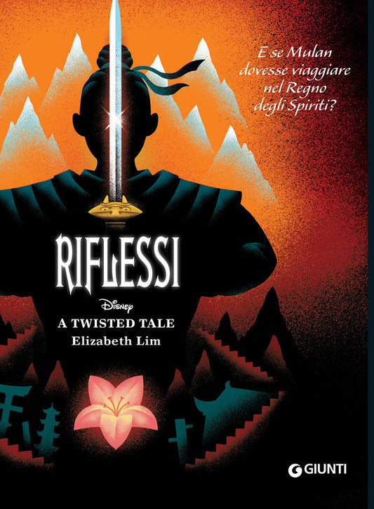 Riflessi. E Se Mulan Dovesse Viaggiare Nel Regno Degli Spiriti? A Twisted Tale - Lim Elizabeth