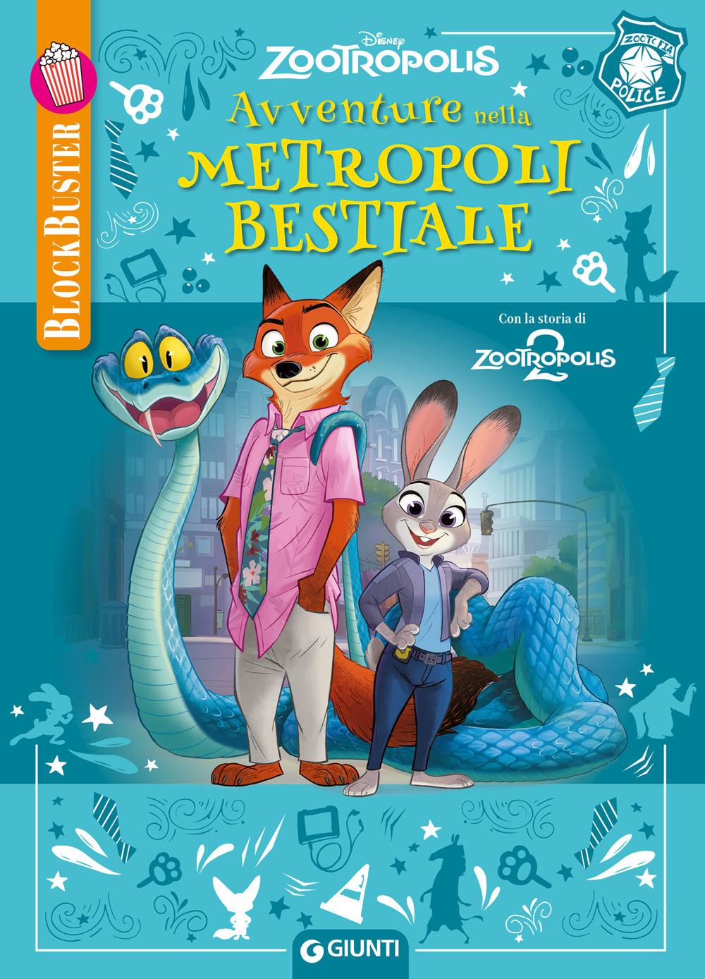 Avventure Nella Metropoli Bestiale. Zootropolis. Blockbuster. Ediz. A Colori - Walt Disney