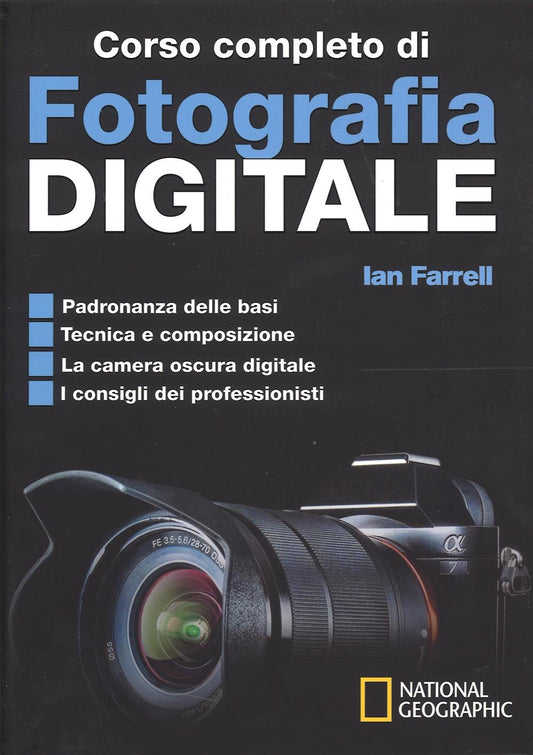 Corso Completo Di Fotografia Digitale - Farrell Ian