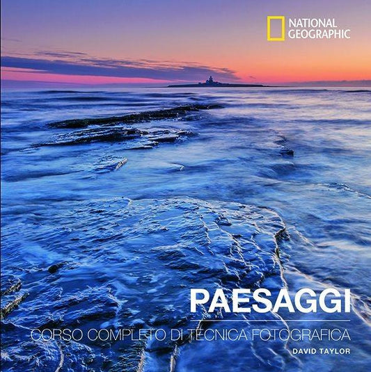 Paesaggi. Corso Completo Di Tecnica Fotografica - Taylor David