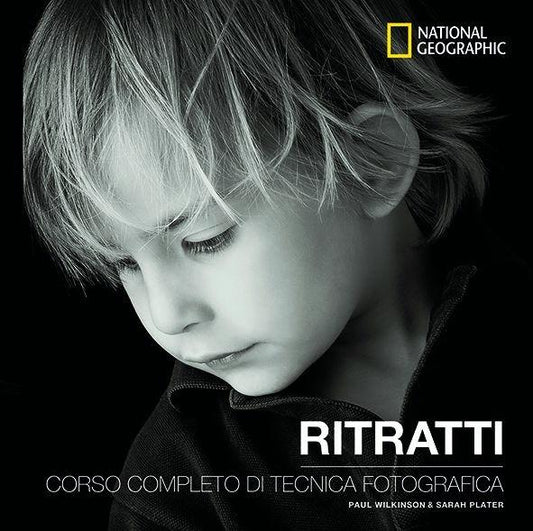 Ritratti. Corso Completo Di Tecnica Fotografica - Plater Sarah