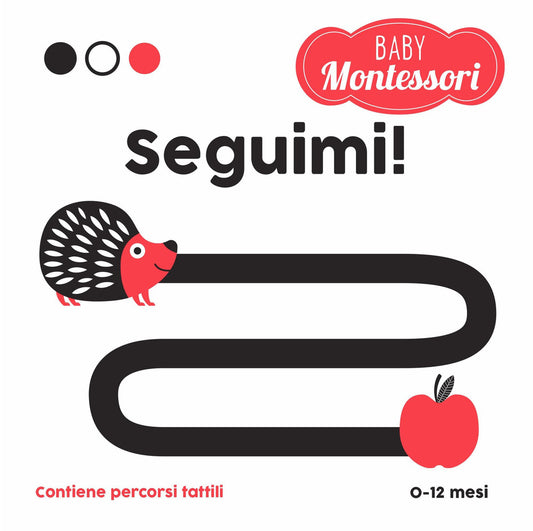 Seguimi! Baby Montessori. Ediz. A Colori - Baruzzi Agnese