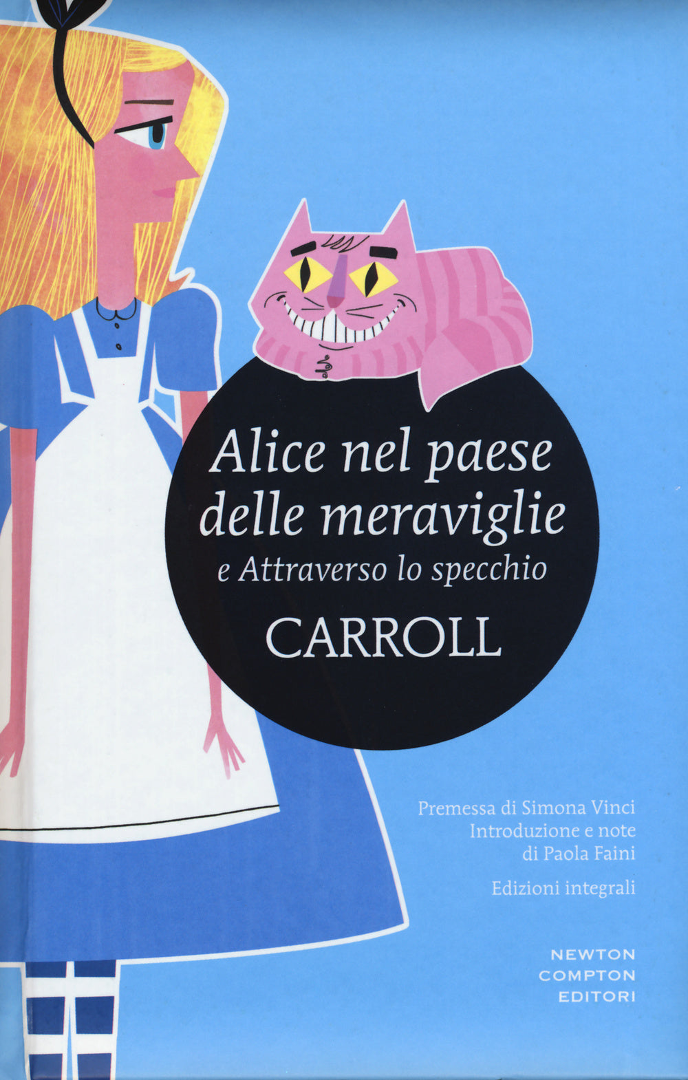 Alice Nel Paese Delle Meraviglie-attraverso Lo Specchio. Ediz. Integrale - Carroll Lewis
