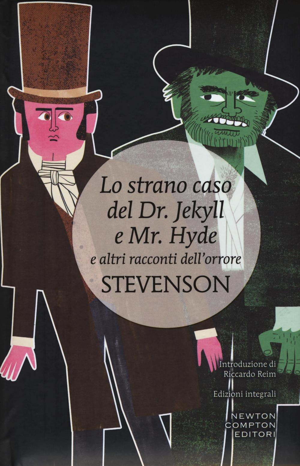 Strano Caso Del Dr. Jekyll E Mr. Hyde E Altri Racconti Dell'orrore. Ediz. Integr - Stevenson Robert Louis