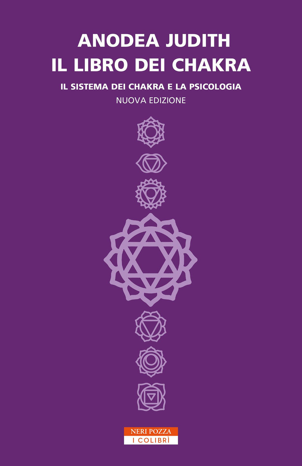 Libro Dei Chakra. Il Sistema Dei Chakra E La Psicologia (il) - Judith Anodea