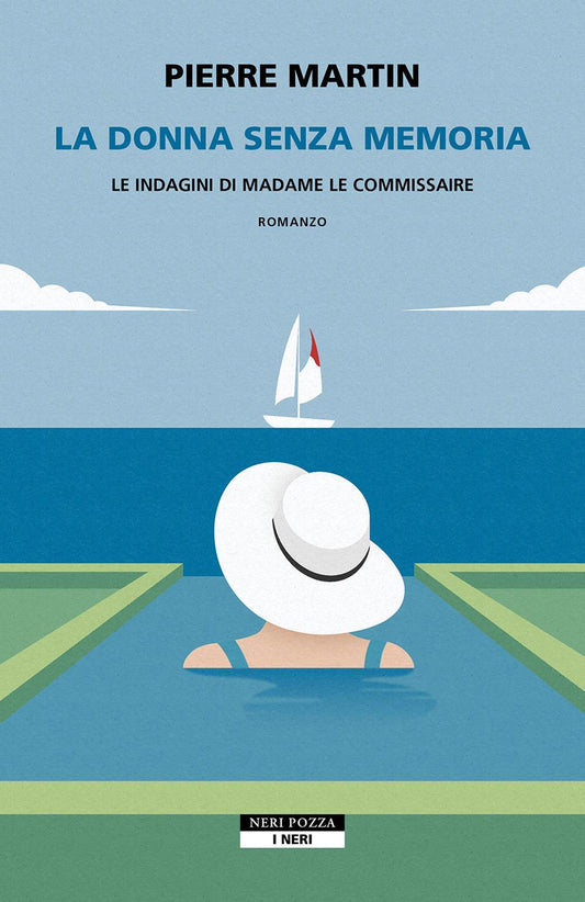 Donna Senza Memoria. Le Indagini Di Madame Le Commissaire (la) - Martin Pierre