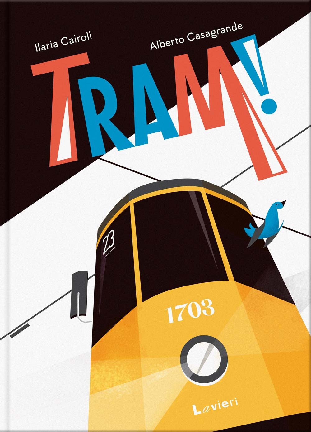 Tram! - Cairoli Ilaria; Casagrande Alberto