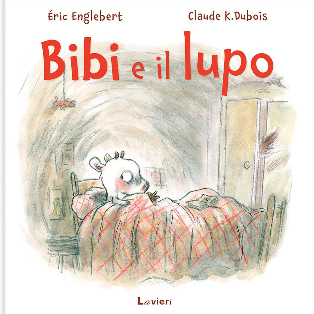 Bibi E Il Lupo. Ediz. A Colori - Englebert Eric