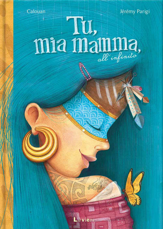 Tu, Mia Mamma, All'infinito. Ediz. A Colori - Calouan