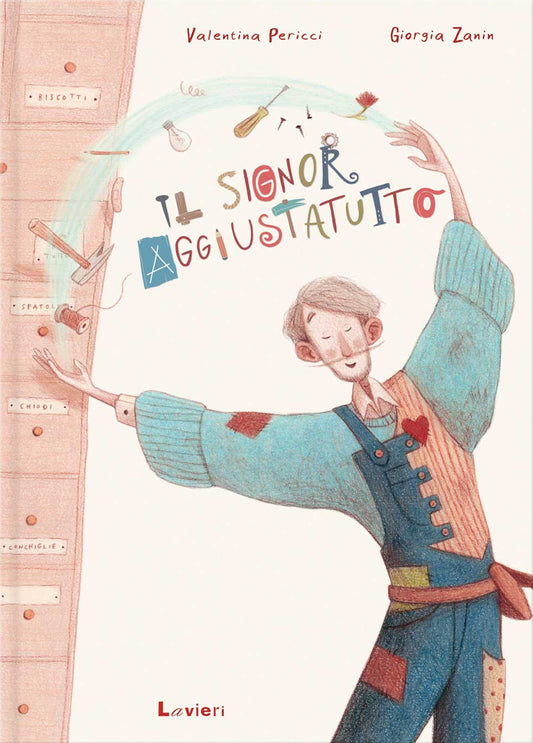 Signor Aggiustatutto (il) - Pericci Valentina; Zanin Giorgia