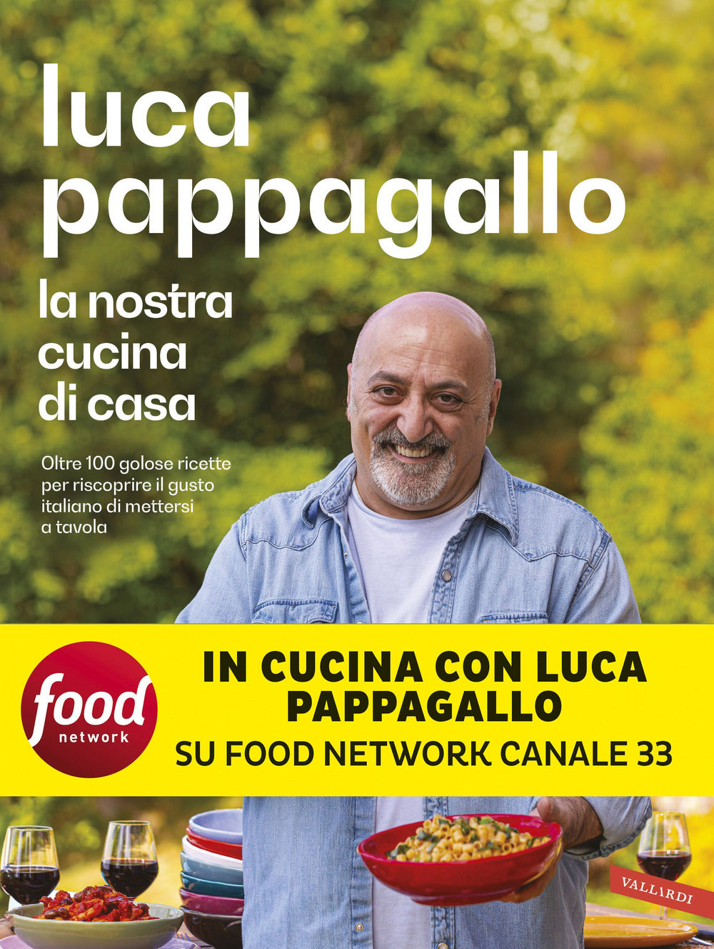 Nostra Cucina Di Casa. Oltre 100 Golose Ricette Per Riscoprire Il Gusto Italiano - Pappagallo Luca