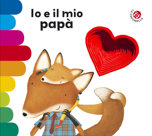 Io E Il Mio Papa'. Ediz. A Colori - Mantegazza Giovanna; Montanari Donata