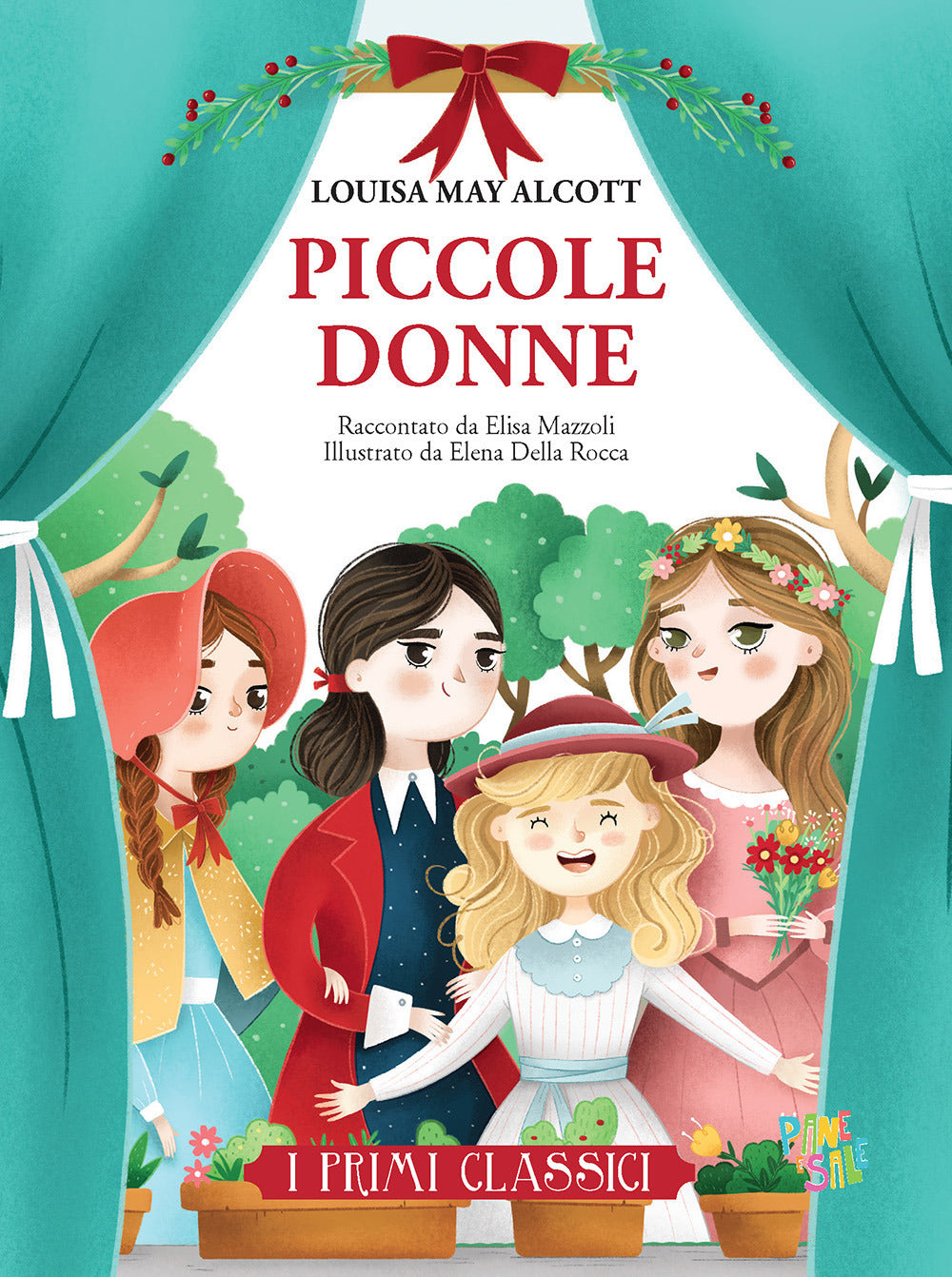 Piccole Donne - Alcott Louisa May; Mazzoli Elisa
