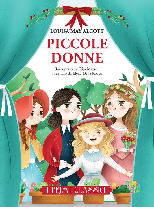 Piccole Donne - Alcott Louisa May; Mazzoli Elisa