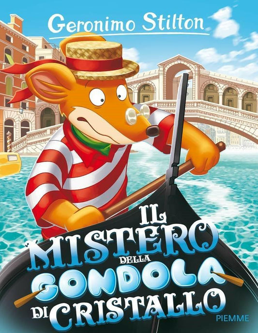 Mistero Della Gondola Di Cristallo. Ediz. Illustrata (il) - Stilton Geronimo