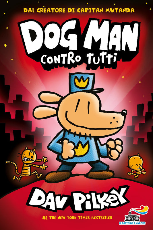 Dog Man Contro Tutti - Pilkey Dav