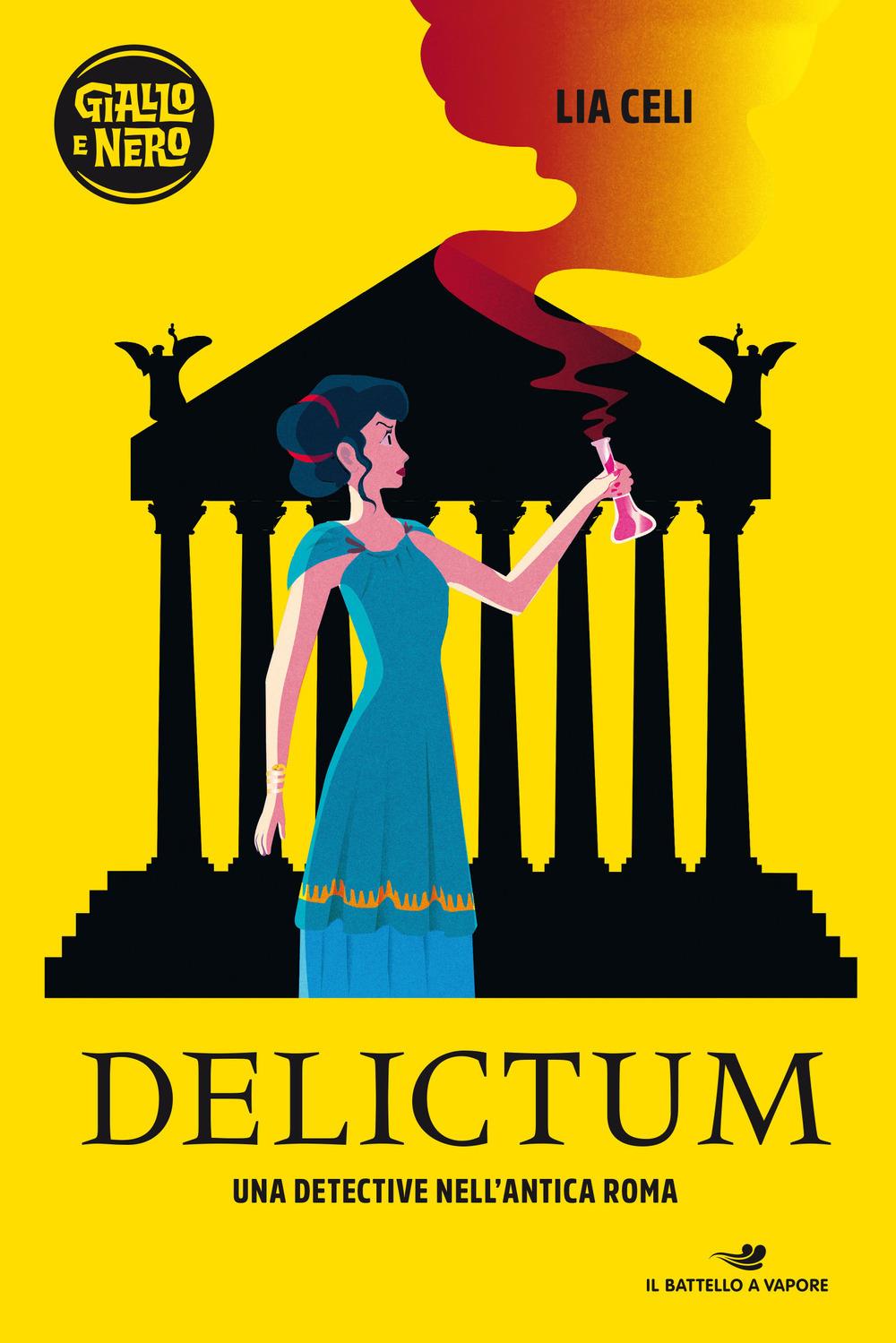 Delictum. Una Detective Nell'antica Roma - Celi Lia