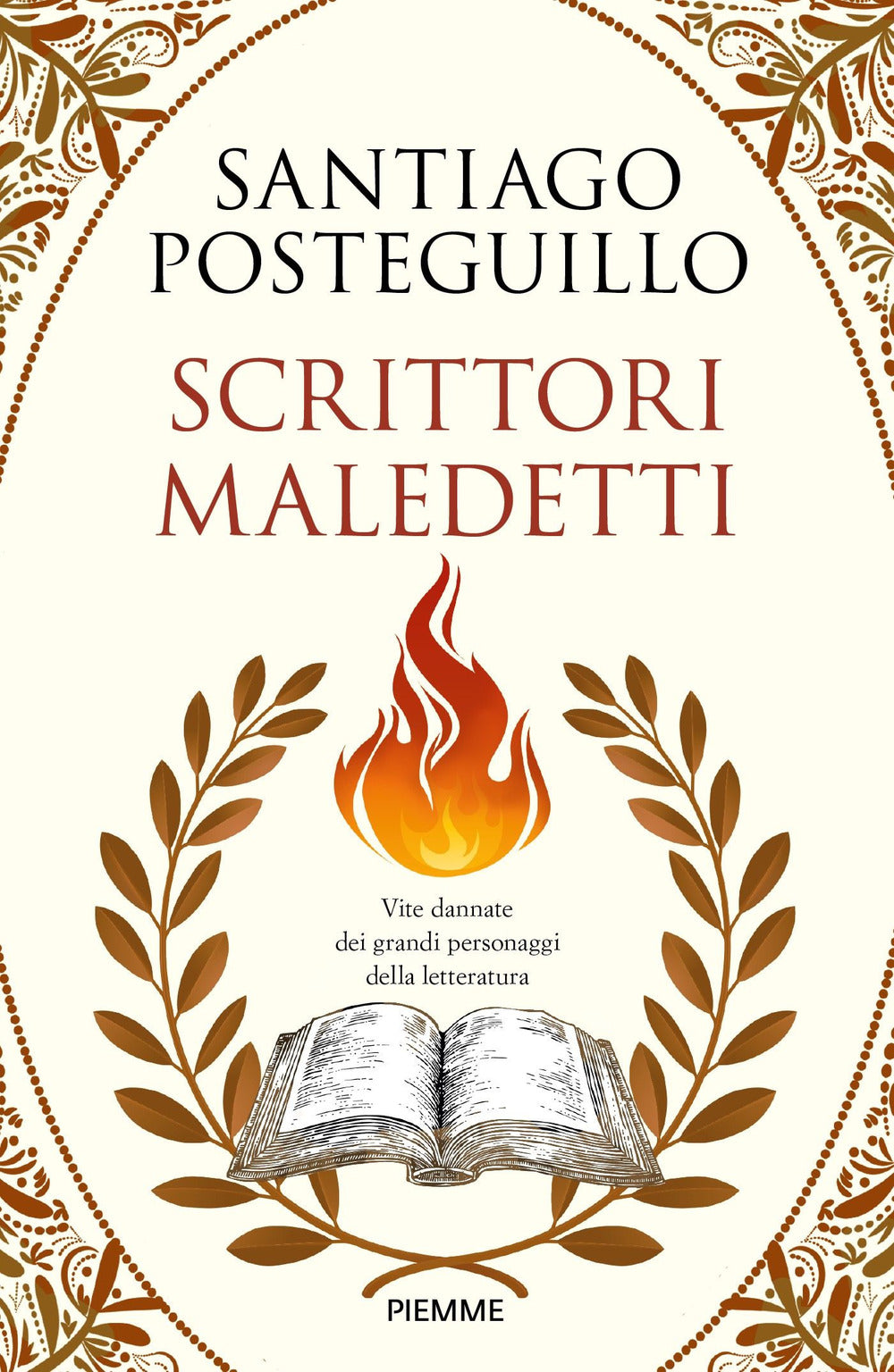 Scrittori Maledetti. Vite Dannate Dei Grandi Personaggi Della Letteratura - Posteguillo, Santiago