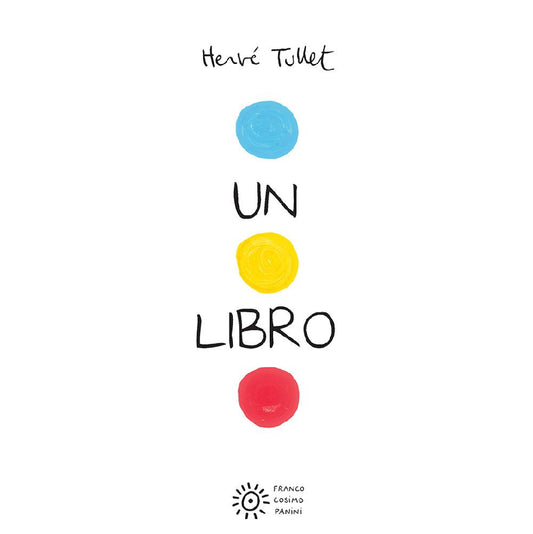 Libro. Ediz. A Colori (un) - Tullet Herve'