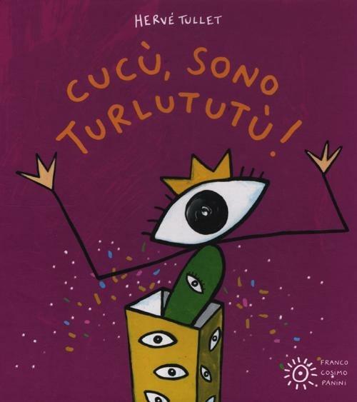 Cucu', Sono Turlututu'! Ediz. A Colori - Tullet Herve'